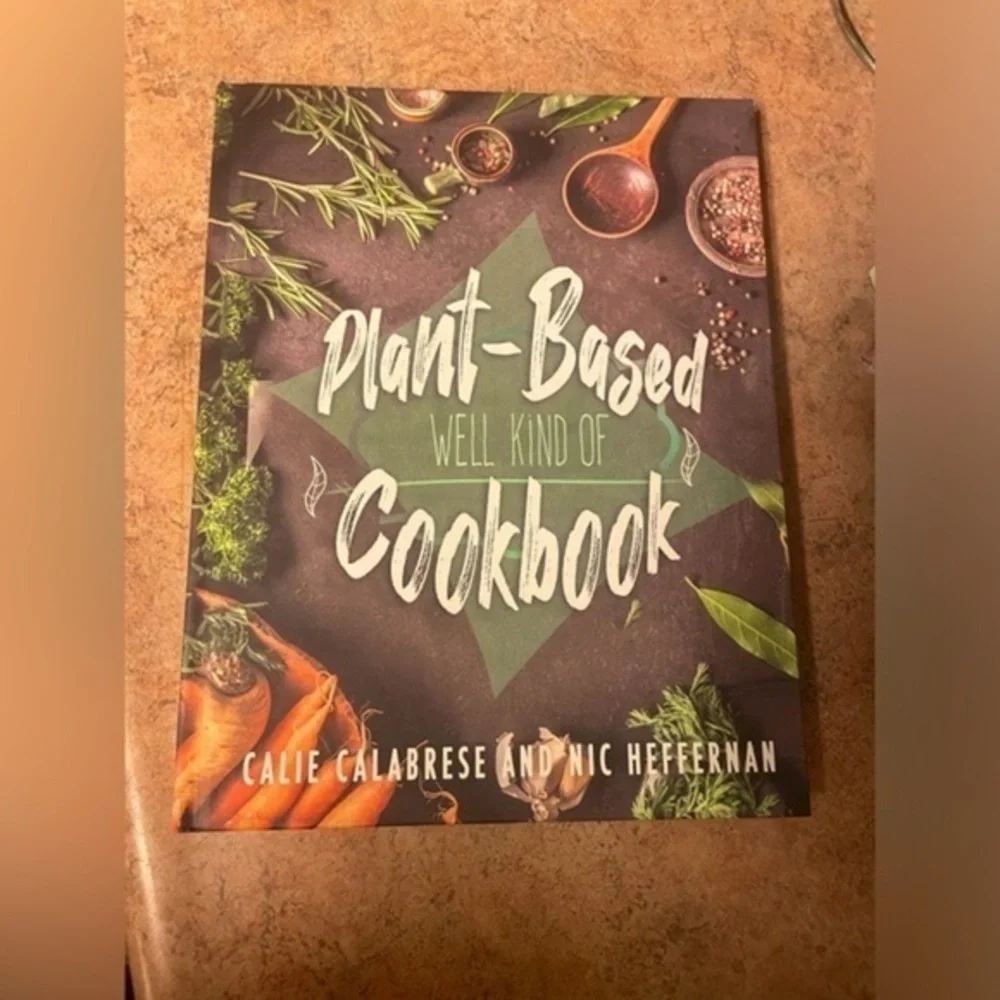 Plant Based Vegan Cookbook Healthy Recipes Wellness Whole Food Calabrese Heffern
